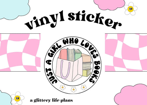 Just a Girl Who Loves Books Vinyl Stickers for Kindles, Planners and Journals