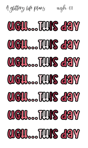 Ugh...this day! Script  Planner and Journal Sticker Sheets