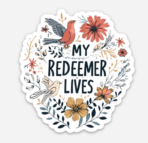 My Redeemer Lives Waterproof Vinyl Decal