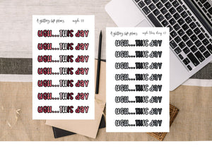 Ugh...this day! Script  Planner and Journal Sticker Sheets
