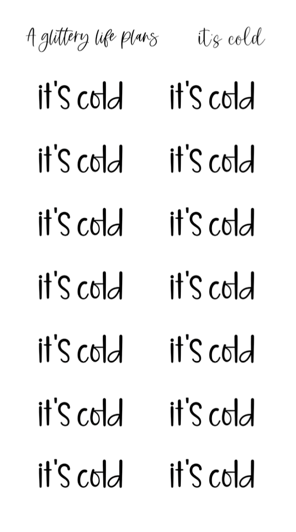 It's Cold Script Stickers