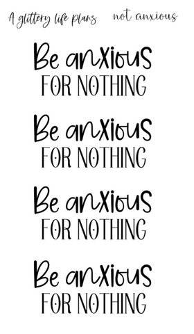 Be Anxious for Nothing Script Stickers